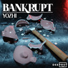 Bankrupt - Yozhi&DEEPROT