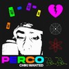 Perco (Explicit) - Chiki Wanted