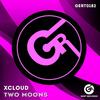 Two Moons (Original Mix) - XCloud