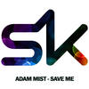 Save Me (Original Mix) - Adam Mist