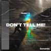 Don't Tell Me! - PAIRETTI&Marco Pairetti