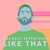 like that - jacuzzi jefferson