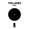 Cruel - Tom James