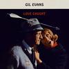 If You Could See Me Now - Gil Evans