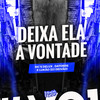 Deixa Ela a Vontade (Explicit) - Mc Delux&Mc Datorre&DJ DEIVÃO&Mc Lukão