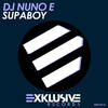 Supaboy (Original Mix) - DJ Nuno E