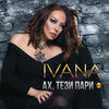 Ah, tezi pari - Ivana