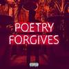 Poetry Forgives (Explicit) - Jean Jacques