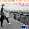 Stay up king (feat. Res one & B lash) (Explicit) - Mylo Stone&Res One&B lash