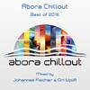 Abora Chillout - Best of 2015 (Continuous DJ Mix) - Johannes Fischer&Ori Uplift