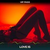 Love Is (Soft Chill Mix, 24 Bit Remastered) - VIP Pass