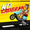 NO CALIBRAN (Explicit) - La Kikada&La Elegancia Prod