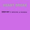 Heart Break - Weezy Boy&Vybz Spartan&Switch Star&Changes