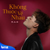 Không Thuộc Về Nhau - M.A.N&BMZ