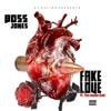 Fake Love(feat. the Audio God) (Explicit) - BOSS JONES&THE AUDIO GOD