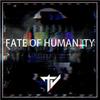 Fate Of Humantiy - Too Vain&Jaye Worley
