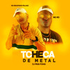 Tcheca de Metal (Explicit) - DJ Ping Pong&MC Renatinho Falcão&MC RD