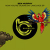 Now You're Talking My Language - Ben Murphy