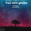 Two Twin Glocks (Explicit) - Moneysetryan&ValiousBeats