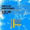 Black Label (Instrumental Mix) - Detroit 95 Project&Terry De Jeff