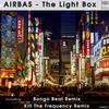 The Light Box (Kill the Frequency Remix) - Airbas&Kill The Frequency&Bongo Beat