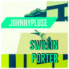 Swillin Porter (Radio Edit) - Johnnypluse