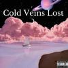 Cold Veins Lost (Explicit) - Cold Veins