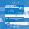 Whisper (Radio Edit) - M.A.N.D.Y.&Bam