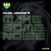 Make Some Noise (Original Mix) - Mikael Weermets