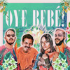 Oye bebé!(feat. Irepelusa & Ella Bric) - Orestes Gomez&Willie Deville&Irepelusa&Ella Bric