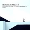 No Animals Allowed - Adrian Morrison&Djt&Valentina Black&Lara Queen