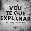 Vou Te Que Explanar (Explicit) - Mc GH&Mc guizinho niazi&Love Funk