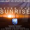 After The Sunrise (Original Mix) - Amurai&Static Blue