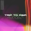 Trip to Asia - Adam H Rohit&Next Route
