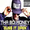 Buss It Open (feat. Nice) - Tha Boi Money