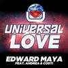 Universal Love - Edward Maya&Andrea&Costi