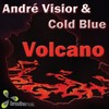 Volcano (Cold Blue Mix) - André Visior&Cold Blue