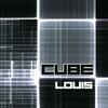 Cube - Louis