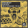 Anima (Extended Mix) - Ekoboy