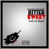 Bittersweet (Explicit) - Pusha Stuffcrust