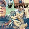 DE AKEYAS (feat. Mk Malandro & Lil Chris Tlm) (Explicit) - Trill Life Muzik&Mk Malandro&Lil Chris Tlm