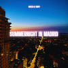 Summernight in Madrid (Explicit) - Benzza&Tonyy