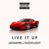 JAEHARPER - LIVE IT UP FEAT. FAZE2FLASHY (Explicit) - JAEHARPER