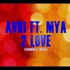 2 Love[feat. Mya] (Sunset Mix) - Avri