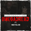 Omegadread - Raymond Strife&Ill-Omega&Wade Wilson