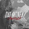 Dat Money (Explicit) - Yung Gee