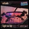 Light Me Up - SCHADE&Joshua Abalony
