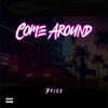 Come Around (Explicit) - Drizz