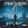 Walk away - Young Sean