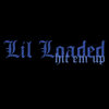 Hit Em Up (Explicit) - Lil Loaded